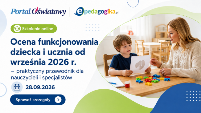 SZKOLENIE CERTYFIKOWANE: Ocena funkcjonowania dziecka i ucznia od września 2026 r. – praktyczny przewodnik dla nauczycieli i specjalistów