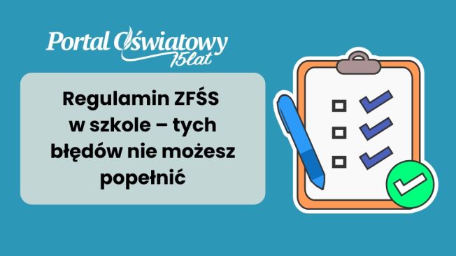 Regulamin ZFŚS w szkole – tych błędów popełnić nie możesz - Portal