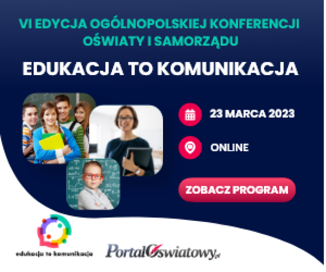 VI edycja Ogólnopolskiej Konferencji Oświaty i Samorządu „Edukacja to komunikacja”