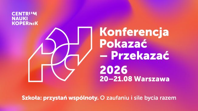 Pokazać-Przekazać 2026: „Szkoła: przystań wspólnoty. O zaufaniu i sile bycia razem”