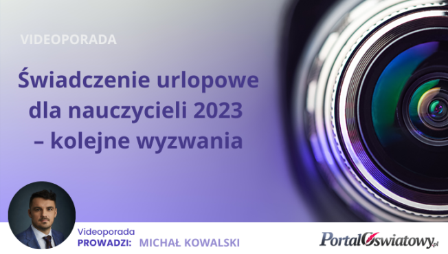 Świadczenie urlopowe dla nauczycieli 2023 – kolejne wyzwania