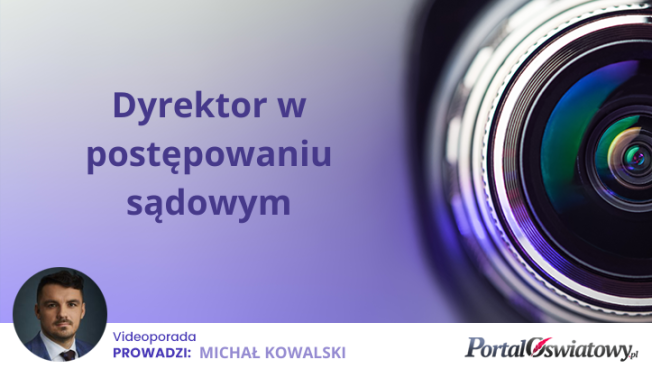 Wideoporada: Dyrektor w postępowaniu sądowym