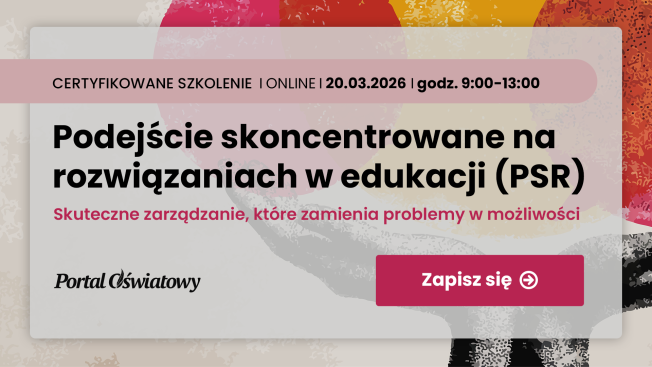 Zapraszamy na szkolenie: Podejście skoncentrowane na rozwiązaniach (PSR) w edukacji