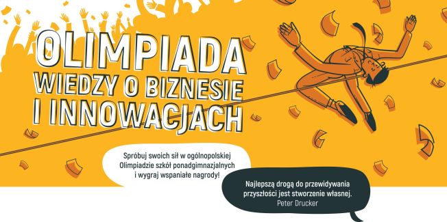 Działaj, obserwuj, wyciągaj wnioski, wprowadzaj zmiany – Relacja z III edycji Olimpiady Wiedzy o Biznesie i Innowacjach