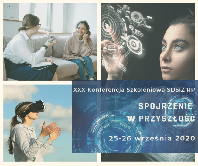 XXX Konferencja szkoleniowa SDSIZ RP „Spojrzenie w przyszłość”