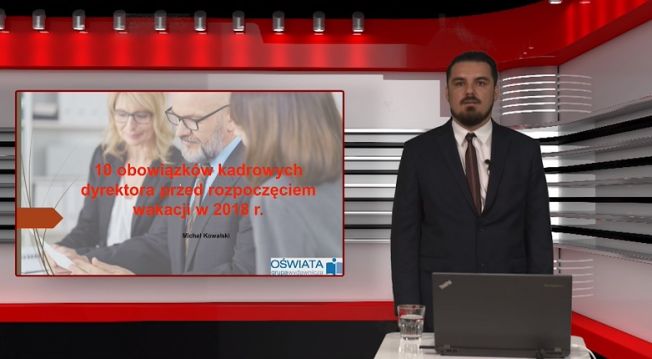 E-szkolenie: 10 obowiązków kadrowych dyrektora przed rozpoczęciem wakacji