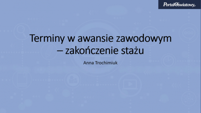 E-szkolenie:Terminy związane z zakończeniem stażu - jak je liczyć