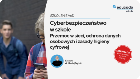 Cyberbezpieczeństwo w szkole. Jak dyrektor i nauczyciele mogą skutecznie zarządzać edukacją cyfrową