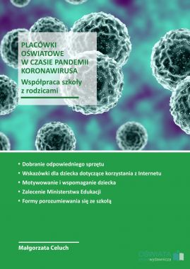 Placówki oświatowe w czasie pandemii koronowirusa. Współpraca szkoły z rodzicami.