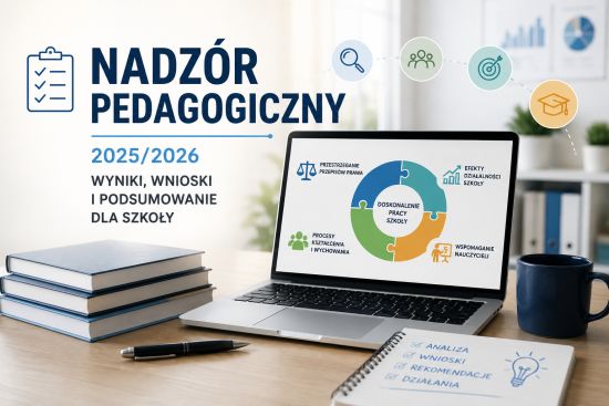 Nadzór pedagogiczny 2025/2026 – jak przygotować wyniki, wnioski i podsumowanie